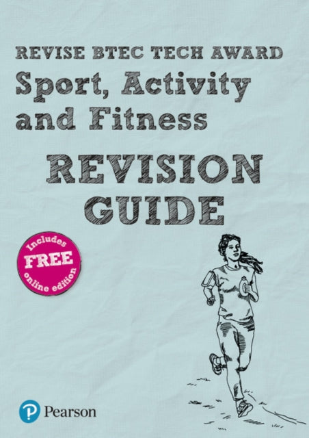 Revise BTEC Tech Award Sport Activity and Fitness Revision Guide