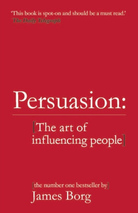 Persuasion: The art of influencing people