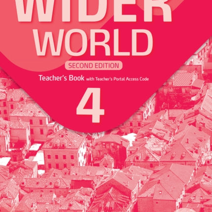 Wider World 2e 4 Teachers Book with Teachers