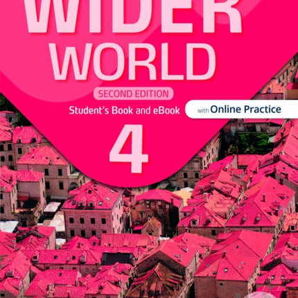 Wider World 2e 4 Students Book with Online Practice eBook and App
