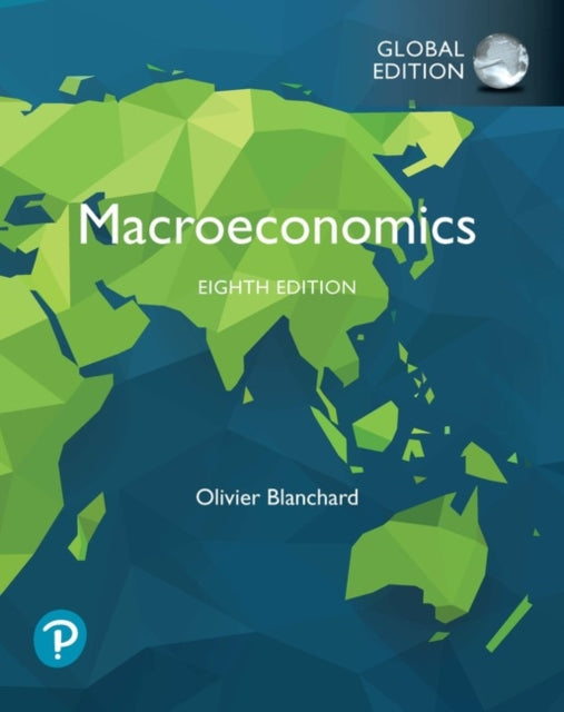 Macroeconomics  MyLab Economics with Pearson eText Global Edition