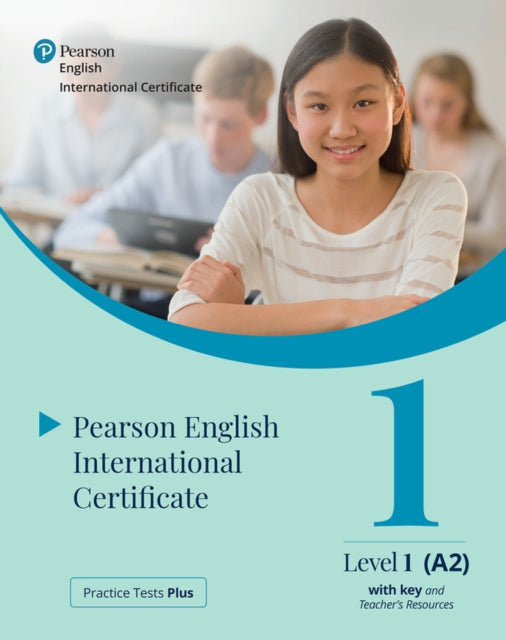 Practice Tests Plus Pearson English International Certificate A2 Teachers Book with App  Digital Resources