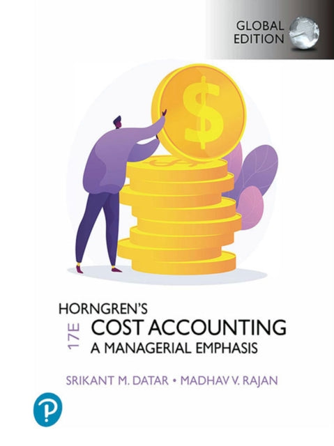 Horngrens Cost Accounting Global Edition