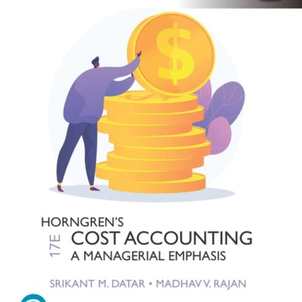 Horngrens Cost Accounting Global Edition  MyLab Accounting with Pearson eText