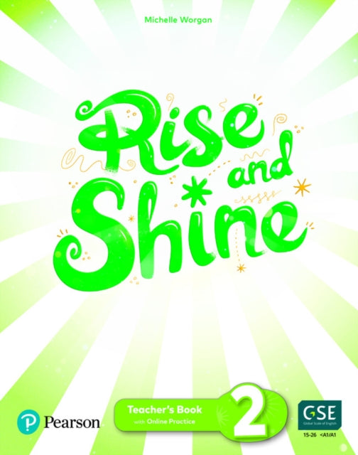 Rise and Shine Level 2 Teachers Book with Pupils eBook Activity eBook Presentation Tool Online Practice and Digital Resources