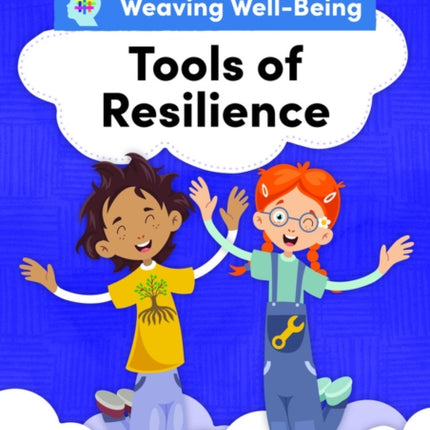 Weaving Well-Being Tools of Resilience Pupil Book