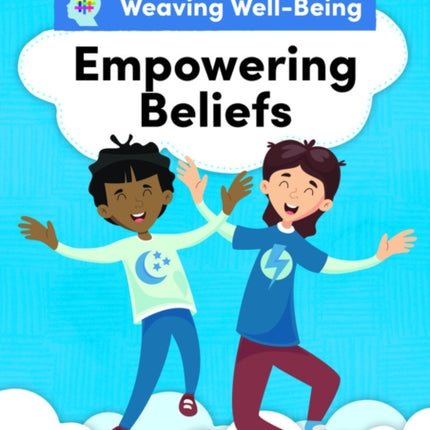 Weaving Well-Being Empowering Beliefs Pupil Book