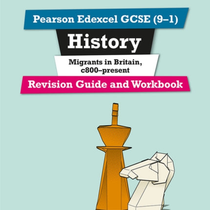 Pearson REVISE Edexcel GCSE History Migrants in Britain c.800present Revision Guide and Workbook incl. online revision and quizzes  for 2025 and 2026 exams