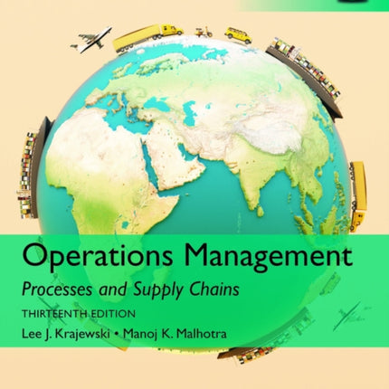 Operations Management: Processes and Supply Chains, Global Edition