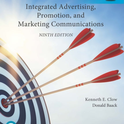 Integrated Advertising Promotion and Marketing Communications Global Edition  MyLab Marketing with Pearson eText Package