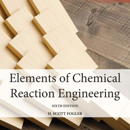 Elements of Chemical Reaction Engineering, Global Edition