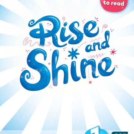 Rise and Shine AE  1st Edition 2021  Teachers Edition with Students eBook Workbook eBook Presentation Tool and Digital Resources  Level 1 Learn to Read