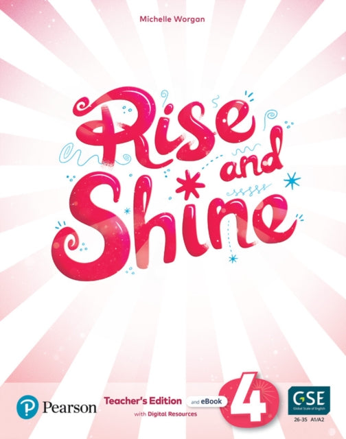 Rise and Shine AE  1st Edition 2021  Teachers Edition with Students eBook Workbook eBook Presentation Tool and Digital Resources  Level 4