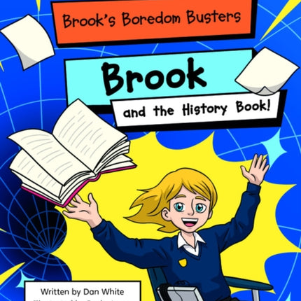 Bug Club Independent Phase 5 Unit 15: Brook's Boredom Busters: Brook and the History Book