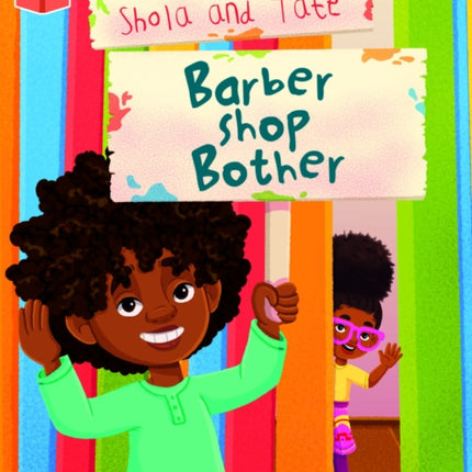 Bug Club Independent Phase 5 Unit 16: Shola and Tate: Barber Shop Bother