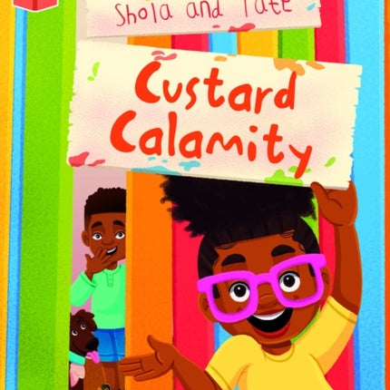 Bug Club Independent Phase 5 Unit 17: Shola and Tate: Custard Calamity