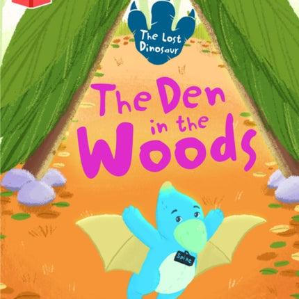 Bug Club Independent Phase 5 Unit 19: The Lost Dinosaur: The Den in the Woods