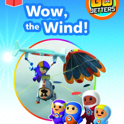 Bug Club Independent Phase 4 Unit 12: Go Jetters: Wow, the Wind!