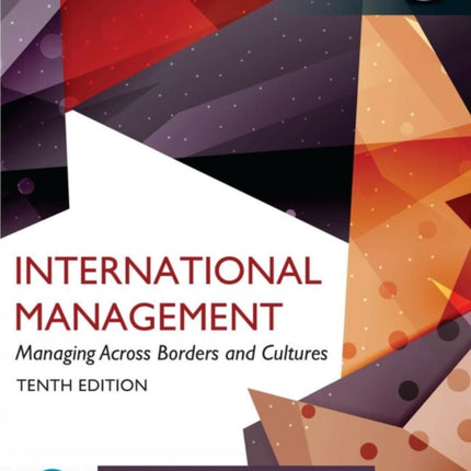 International Management: Managing Across Borders and Cultures,Text and Cases, Global Edition