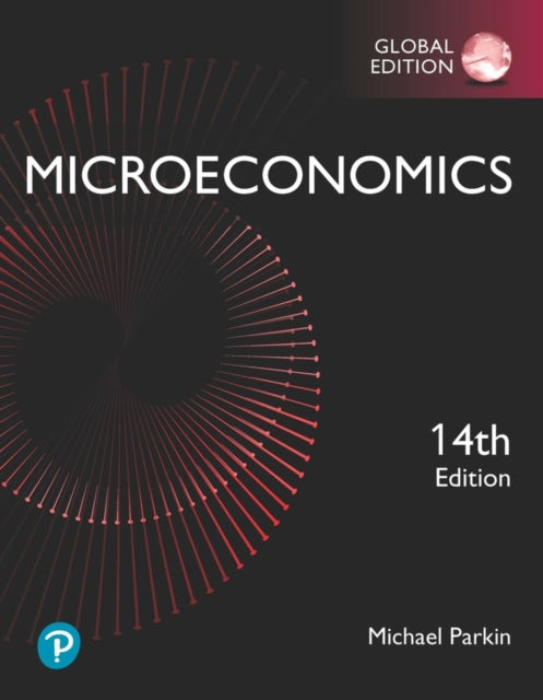 Microeconomics plus Pearson MyLab Economics with Pearson eText Global Edition