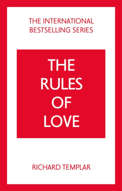 The Rules of Love: A Personal Code for Happier, More Fulfilling Relationships