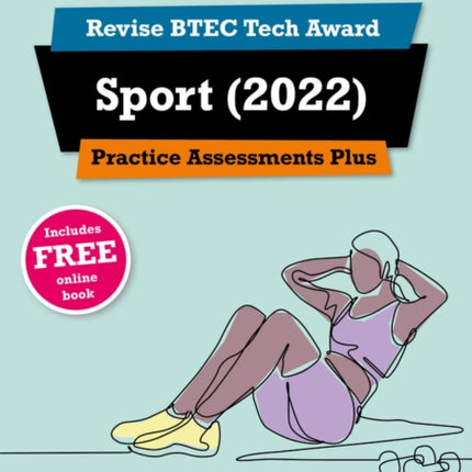 Pearson REVISE BTEC Tech Award Sport 2022 Practice Assessments Plus - 2023 and 2024 exams and assessments