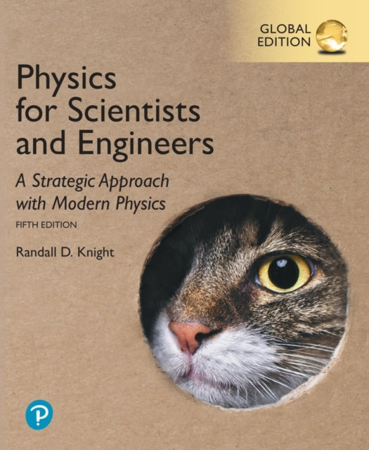 Physics for Scientists and Engineers A Strategic Approach with Modern Physics plus Pearson Mastering Physics with Pearson eText Global Edition