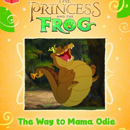 Bug Club Independent Phase 5 Unit 26: Disney The Princess and the Frog: The Way to Mama Odie