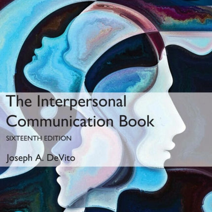 Interpersonal Communication Book, The, Global Edition