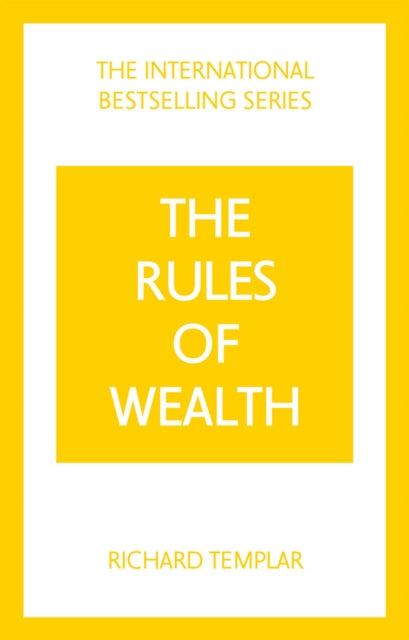 The Rules of Wealth: A Personal Code for Prosperity and Plenty