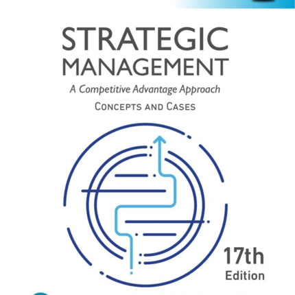 Strategic Management A Competitive Advantage Approach Concepts and Cases plus Pearson MyLab MyLab Management with Pearson eText Global Edition