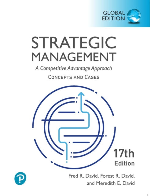 Strategic Management A Competitive Advantage Approach Concepts and Cases plus Pearson MyLab MyLab Management with Pearson eText Global Edition