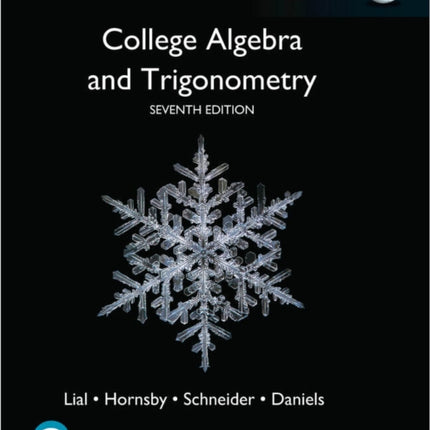 College Algebra and Trigonometry Global Edition  MyLab Math with Pearson eText