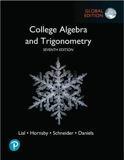 College Algebra and Trigonometry Global Edition  MyLab Math with Pearson eText