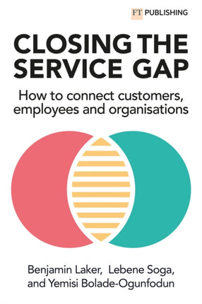Closing the Service Gap How to connect customers