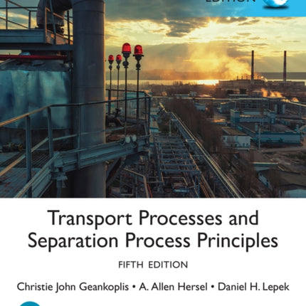 Transport Processes and Separation Process Principles Global Edition