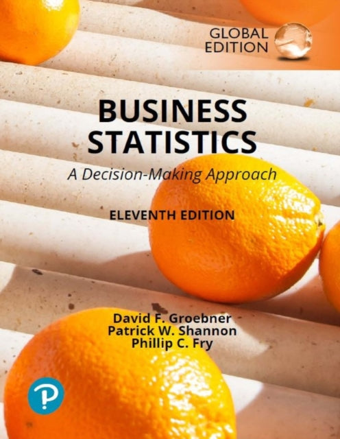 Business Statistics A Decision Making Approach Global Edition  MyLab Statistics with Pearson eText Package