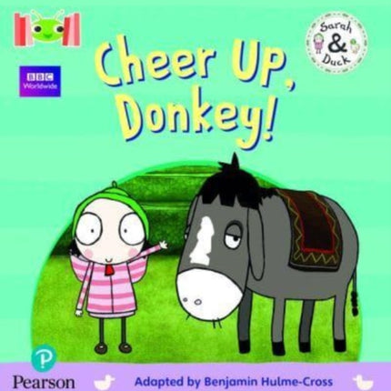 Bug Club Reading Corner: Age 4-5: Sarah and Duck: Cheer Up, Donkey!