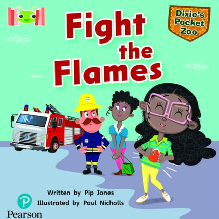 Bug Club Reading Corner: Age 5-7: Dixie's Pocket Zoo: Fight the Flames