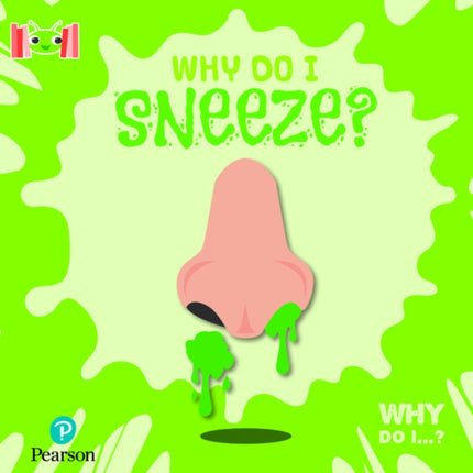 Bug Club Reading Corner Age 57 Why Do I Sneeze