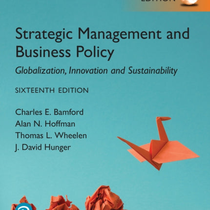 Strategic Management and Business Policy Globalization Innovation and Sustainability Global Edition  MyLab Management with Pearson eText Package