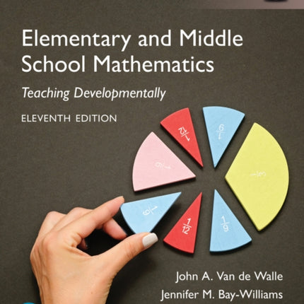 Elementary and Middle School Mathematics: Teaching Developmentally, Global Edition