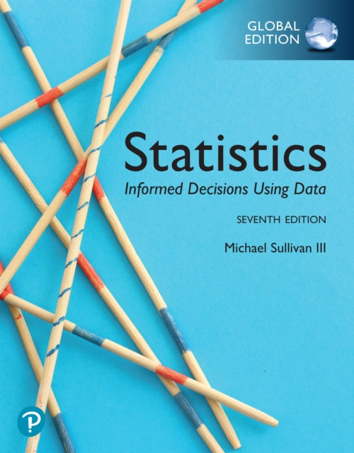 Statistics Informed Decisions Using Data Global Edition