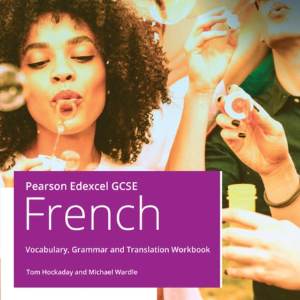 Pearson Edexcel GCSE French Vocabulary Grammar and Translation Workbook