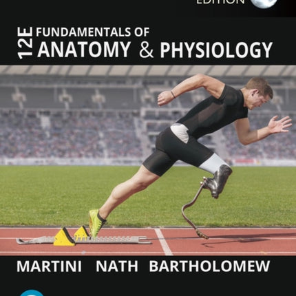 Fundamentals of Anatomy and Physiology, Global Edition