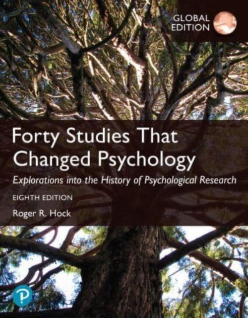 Forty Studies that Changed Psychology Global Edition