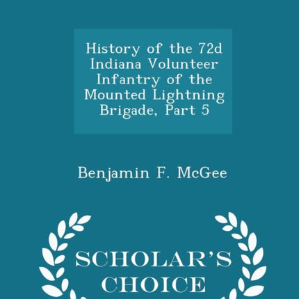 History of the 72d Indiana Volunteer Infantry of