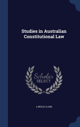 Studies in Australian Constitutional Law