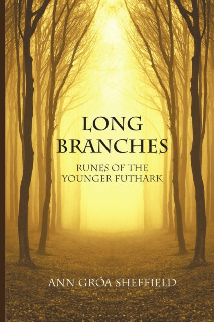 Long Branches Runes of the Younger Futhark