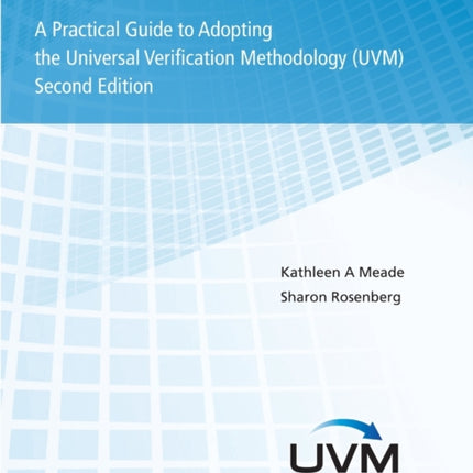 A Practical Guide to Adopting the Universal Verification Methodology UVM Second Edition